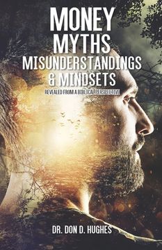 portada Money Myths, Misunderstandings & Mindsets: From a Biblical Perspectrive