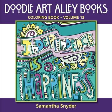 portada Independence Is Happiness: Coloring Book: Volume 13 (Doodle Art Alley Books)