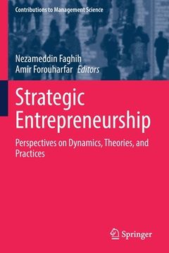 portada Strategic Entrepreneurship: Perspectives on Dynamics, Theories, and Practices (in English)