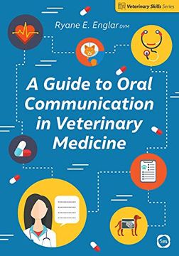 portada A Guide to Oral Communication in Veterinary Medicine (Veterinary Skills Series) (en Inglés)