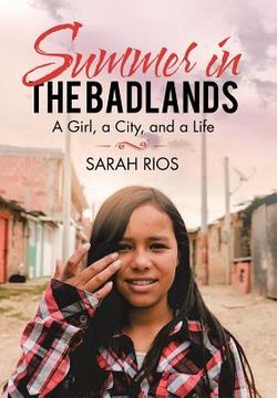 portada Summer in the Badlands: A Girl, a City, and a Life (en Inglés)
