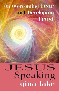 portada Jesus Speaking: On Overcoming Fear and Developing Trust