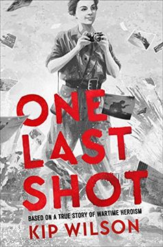 portada One Last Shot: Based on a True Story of Wartime Heroism: The Story of Wartime Photographer Gerda Taro (in English)
