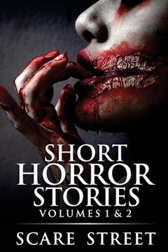 portada Short Horror Stories Volumes 1 & 2: Scary Ghosts, Monsters, Demons, and Hauntings (en Inglés)