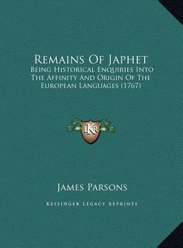 portada remains of japhet: being historical enquiries into the affinity and origin of the european languages (1767) (en Inglés)