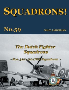 portada The Dutch Fighter Squadrons: Nos 322 & 120 (NEI) Squadrons (en Inglés)