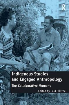 portada Indigenous Studies and Engaged Anthropology: The Collaborative Moment (en Inglés)