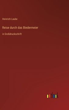 portada Reise durch das Biedermeier: in Großdruckschrift (en Alemán)