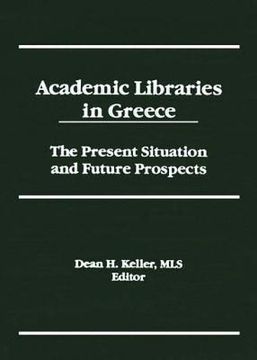 portada Academic Libraries in Greece: The Present Situation and Future Prospects (en Inglés)