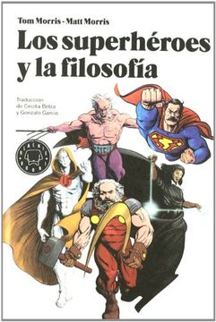 portada Los Superhéroes y la Filosofía: La Verdad, la Justicia y el Modo Socrático