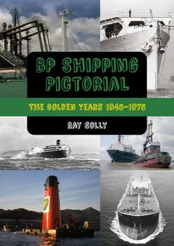 portada BP Shipping Pictorial: The Golden Years 1945-1975 (en Inglés)