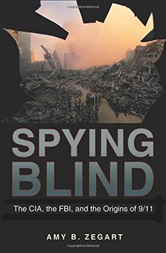 portada Spying Blind: The Cia, the Fbi, and the Origins of 9 (en Inglés)