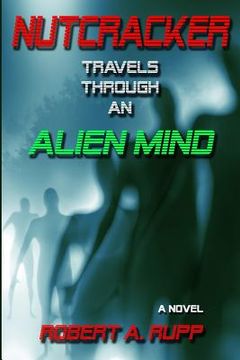 portada Nutcracker: Travels Through an Alien Mind (in English)
