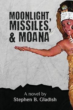 portada Moonlight, Missiles, and Moana (en Inglés)