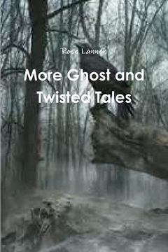 portada More Ghost and Twisted Tales (in English)