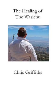 portada The Healing of The Wasichu (en Inglés)