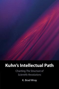 portada Kuhn's Intellectual Path: Charting the Structure of Scientific Revolutions (en Inglés)
