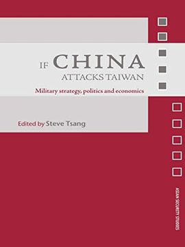 portada If China Attacks Taiwan: Military Strategy, Politics and Economics (Asian Security Studies) (en Inglés)