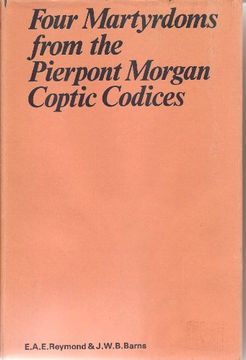 portada Four Martyrdoms From the Pierpont Morgan Coptic (Oxford University Press Academic Monograph Reprints) (in English)