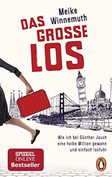 portada Das Große Los: Wie ich bei Günther Jauch Eine Halbe Million Gewann und Einfach Losfuhr (en Alemán)