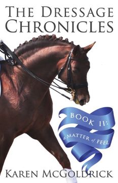 portada The Dressage Chronicles Book II: A Matter of Feel (in English)