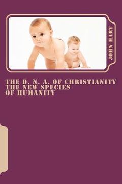 portada the d, n, a, of christianity (en Inglés)