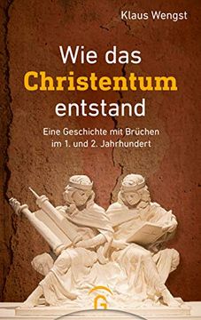 portada Wie das Christentum Entstand: Eine Geschichte mit Brüchen im 1. Und 2. Jahrhundert (en Alemán)