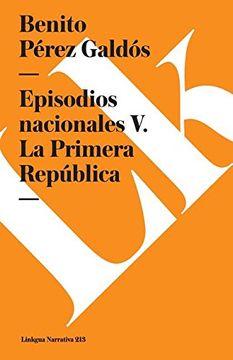 portada Episodios nacionales V. La Primera República (Spanish Edition)