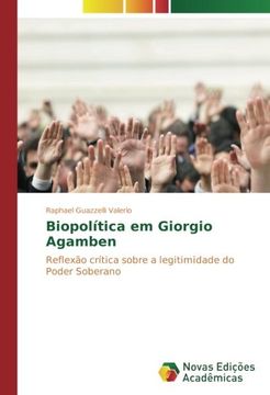 portada Biopolítica em Giorgio Agamben: Reflexão crítica sobre a legitimidade do Poder Soberano (Portuguese Edition)