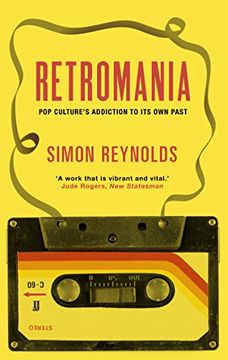 portada Retromania: Pop Culture's Addiction to its own Past (in English)