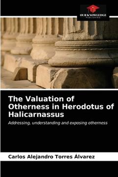 portada The Valuation of Otherness in Herodotus of Halicarnassus (en Inglés)