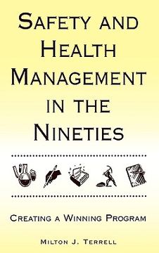 portada safety and health management in the nineties: creating a winning program (en Inglés)