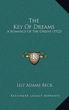 portada the key of dreams: a romance of the orient (1922) (en Inglés)