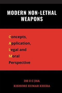 portada Modern Non-Lethal Weapons: Concepts, Application, Legal and Moral Perspective