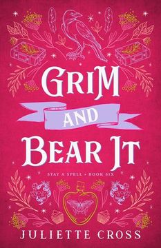 portada Grim and Bear it: Stay a Spell Book 6 (Volume 6) by Cross, Juliette [Paperback ] (en Inglés)