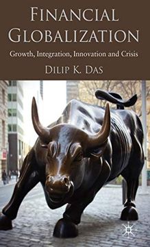 portada Financial Globalization: Growth, Integration, Innovation and Crisis (en Inglés)