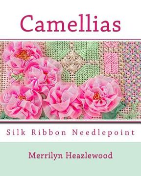portada Camellias: Silk Ribbon Needlepoint (en Inglés)