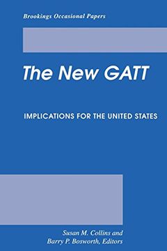 portada The new Gatt: Implications for the United States (Brookings Occasional Papers) (in English)