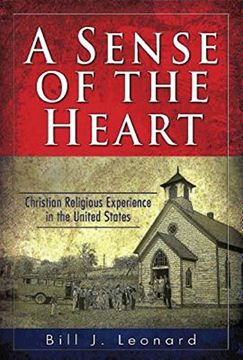 portada A Sense of the Heart: Christian Religious Experience in the United States (en Inglés)