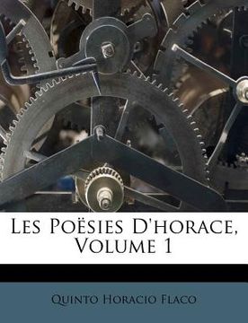 portada Les Poësies d'Horace, Volume 1 (en Francés)