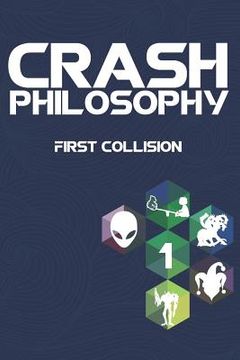 portada Crash Philosophy: First Collision (en Inglés)