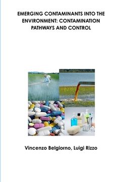 portada Emerging Contaminants Into the Environment: Contamination Pathways and Control (in English)