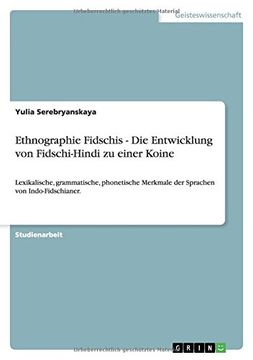portada Ethnographie Fidschis - Die Entwicklung von Fidschi-Hindi zu einer Koine (German Edition)