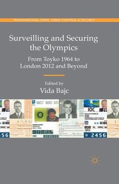 portada Surveilling and Securing the Olympics: From Tokyo 1964 to London 2012 and Beyond