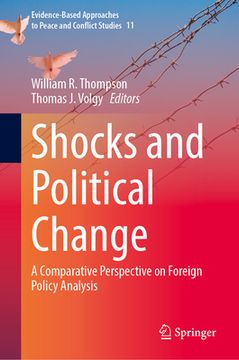 portada Shocks and Political Change: A Comparative Perspective on Foreign Policy Analysis (Evidence-Based Approaches to Peace and Conflict Studies, 11) (in English)