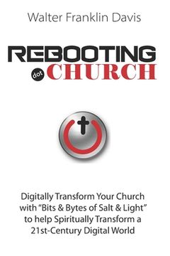 portada Rebooting.Church: The Future of Church - Digital-Church - Starts Here! (en Inglés)