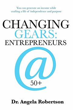portada Changing Gears Entrepreneurs @ 50+: Entrepreneurs @ 50+: (en Inglés)