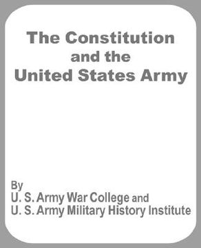 portada the constitution and the united states army (en Inglés)