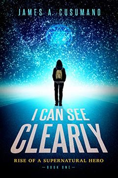 portada I can see Clearly: Rise of a Supernatural Hero (Luc Ponti Series)