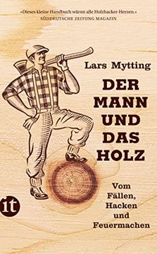 portada Der Mann und das Holz: Vom Fällen, Hacken und Feuermachen (Insel Taschenbuch) (in German)
